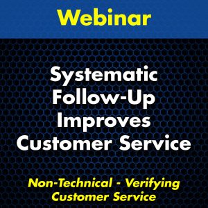 Systematic Follow-Up Improves Customer Service Webinar