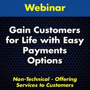 Gain Customers for Life with Easy Payment Options Webinar