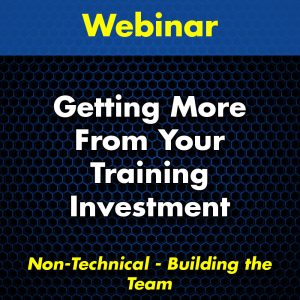 Getting More from Your Training Investment Webinar