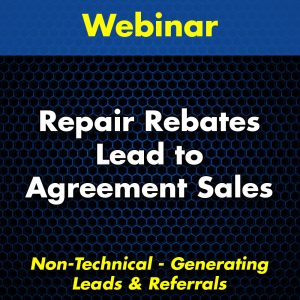 Repair Rebates Lead to Agreement Sales Webinar