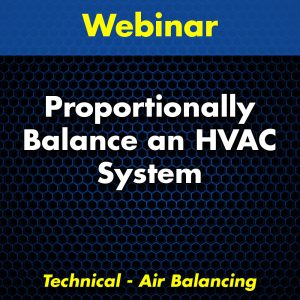 Proportionally Balance an HVAC System Webinar